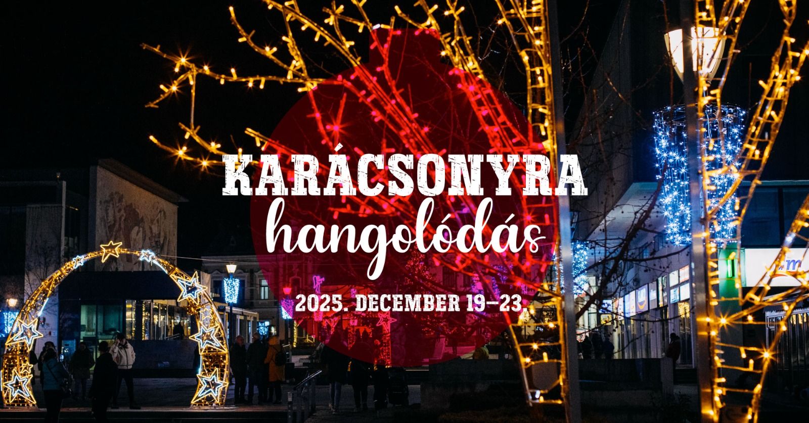 Esemenyek 2025 Varoshaza Karacsony